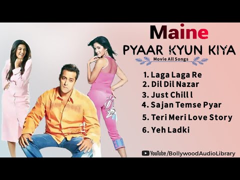 Maine Pyaar Kyun Kiya Jukebox | Maine Pyaar Kyun Kiya Song | All Songs | @BollywoodAudioLibrary