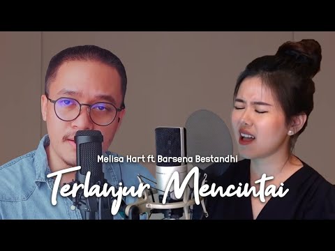 Terlanjur Mencinta - Lyodra, Tiara, Ziva (Melisa Hart ft. Barsena Bestandhi DUET COVER)