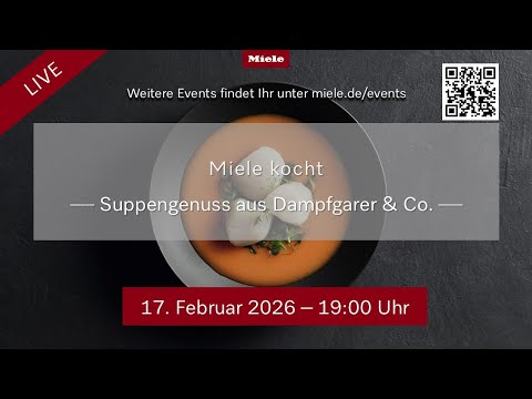 Miele kocht - Suppengenuss aus Dampfgarer & Co.