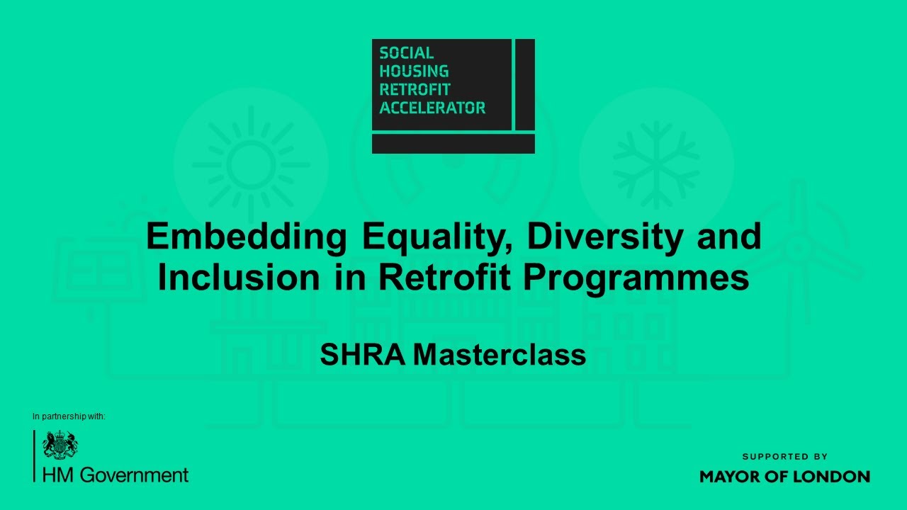 Embedding Equality, Diversity and Inclusion in Retrofit Programmes | SHRA Masterclass