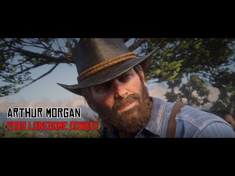 Arthur Morgan Tribute - Poor Lonesome Cowboy