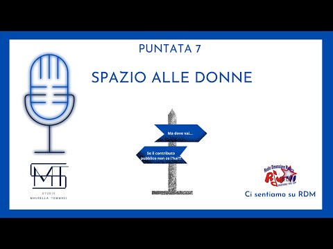 Puntata 7: Spazio alle donne