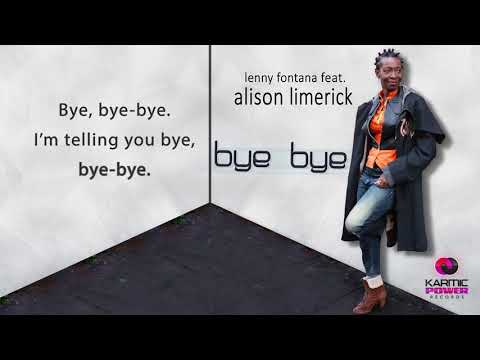 Lenny Fontana & Alison Limerick -   Bye Bye