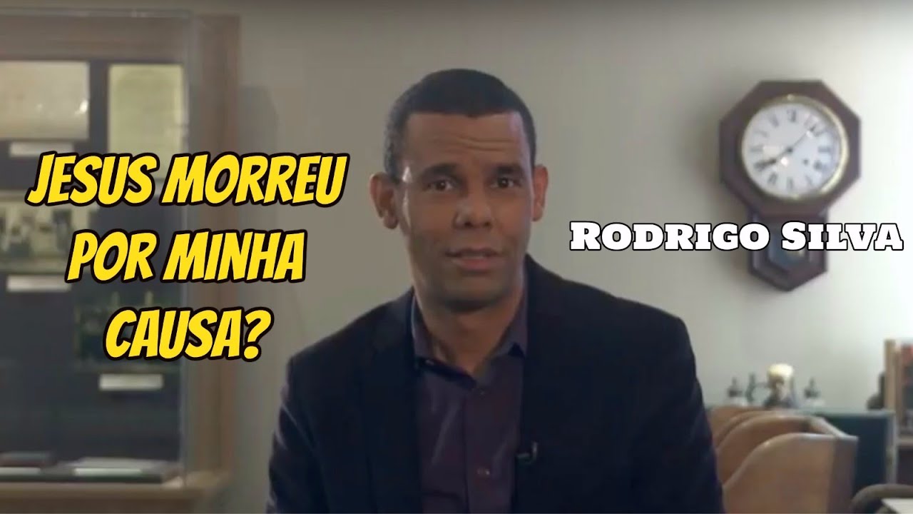 Porque dizem que Jesus morreu por minha causa?