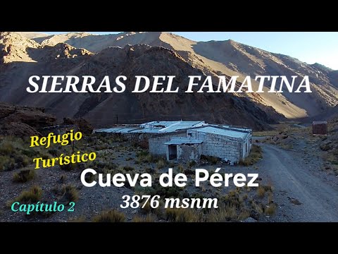 Sierras del Famatina  - Cueva de Perez - Mina la Mexicana, La Rioja