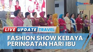 Sambut Peringatan Hari Ibu ke-94, Pemprov Sulawesi Utara Gelar Lomba Fashion Show Kebaya