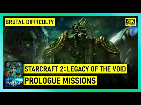 STARCRAFT 2 LEGACY OF THE VOID - PROLOGUE MISSIONS - BRUTAL - ALL BONUS - 4K