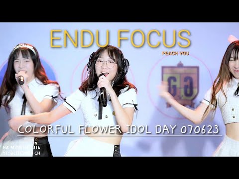 [ENDU Focus] PEACH YOU - Fullstage | Colorful Flower Idol Day 070523