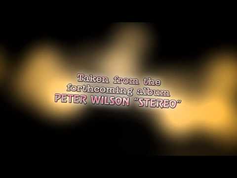 PETER WILSON - Stereo 'teaser' (Matt Pop / Dave Ford / Ian Curnow mixes) [video by Francis Buiza]