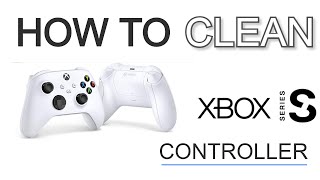 How to clean a Xbox Series S (white) Controller