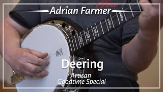 Video thumbnail for Deering Artisan Goodtime Special Banjo played by Adrian Farmer | Demo by TFOA Demos