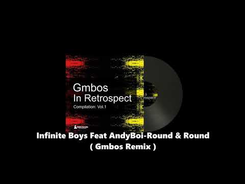 Infinite Boys ft AndyBoi Round & Round (Gmbos Remix)