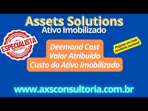 Assets Solutions - Deemond Cost, Valor Atribuido, Custo do Ativo Imobilizado - AXS Consultoria Consultoria Empresarial Passivo Bancário Ativo Imobilizado Ativo Fixo