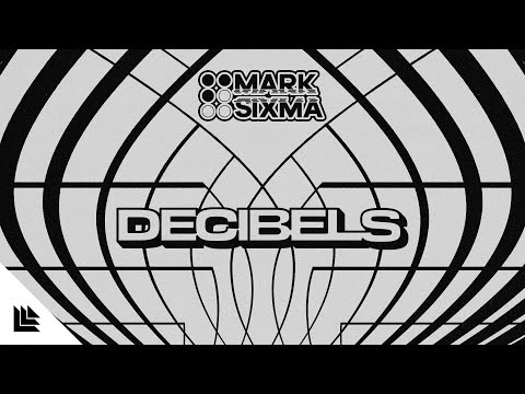 Mark Sixma - Decibels (Big Room / Techno)