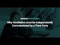 CABE Webinar Wednesday: Why ventilation must be independently commissioned by a third party
