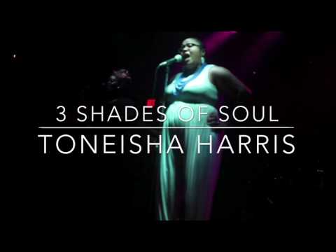 3 Shades Of Soul - Toneisha Harris