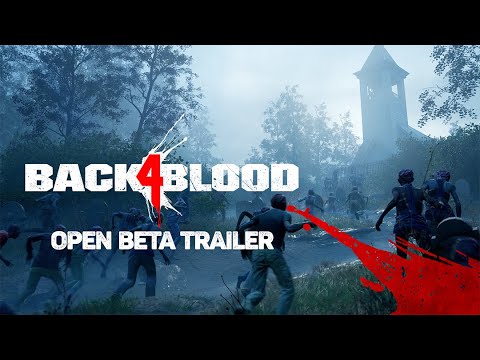 Back 4 Blood Beta Details  What's Included And When Are Launch