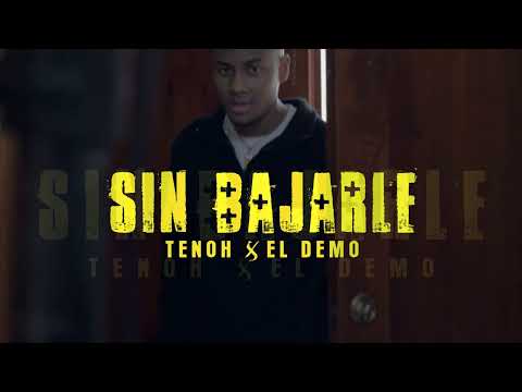Tenoh & El Demo -  Sin Bajarle  ( Video Official)