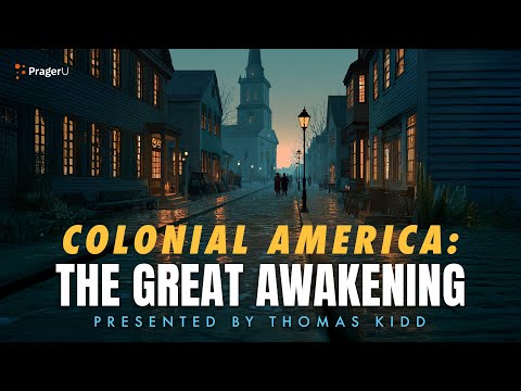 Colonial America: The Great Awakening | 5-Minute Videos | PragerU