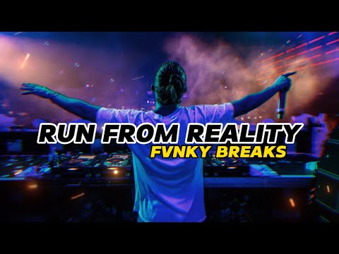 RUN FROM REALITY (WAN VENOX) - FVNKY BREAKS!!!= NEW