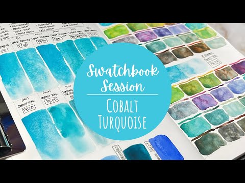 Swatchbook Session 32 | Cobalt Turquoise | Swatching and Color Mixing