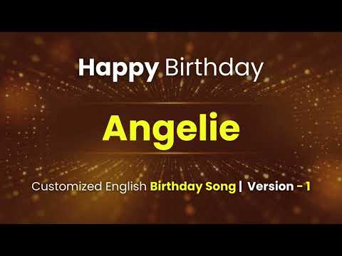 Angelie - Happy Birthday | Customized Birthday Song