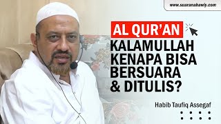 Download lagu Al Qur'an Kalamullah Tidak Bersuara dan Tertulis? | Habib Taufiq Assegaf mp3