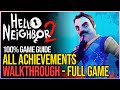 Hello Neighbor 2 Full Game 100% Walkthrough - All Achievements