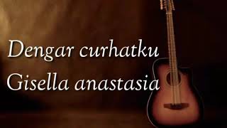 Lirik- Dengar curhatku[Gisella Anastasia]