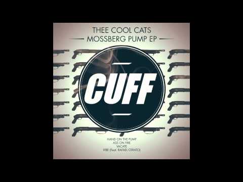 Thee Cool Cats - Hand on the Pump (Original Mix) [CUFF] Official