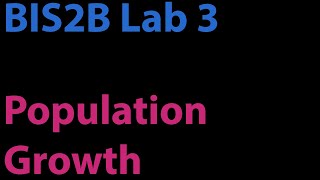 BIS2B Lab 3 - Population Growth
