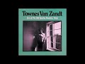 Townes Van Zandt - Live At The Old Quarter, Hou, TX '73 (Full Album)