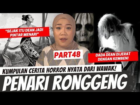 "SEJAK SAAT ITU DEAN JADI PINTAR MENARI" - KISAH HORROR WAWAK PART 48