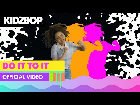 KIDZ BOP Kids - Do It To It (Official Music Video) [KIDZ BOP Super POP]