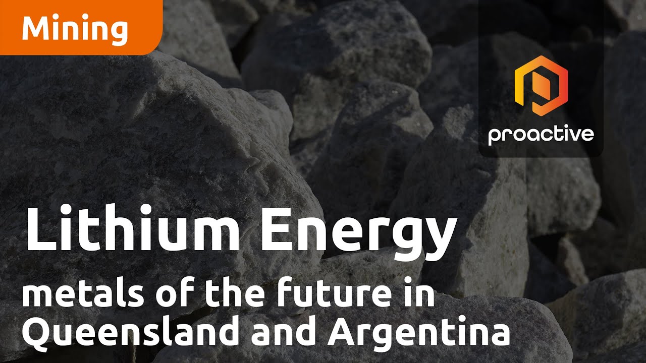 Lithium Energy hunts for metals of the future in Queensland and Argentina