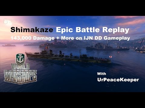 Another Epic Battle Replay With IJN DD Shimakaze - 143k Damage + Dev Strike
