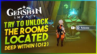 Try to unlock the rooms located deep within (0/2) Quest Guide - Genshin Impact 3.1