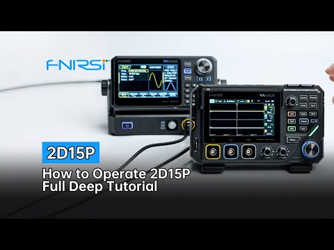 FNIRSI 2D15P Touch Screen 2CH 100MHz Digital Oscilloscope + Multimeter + DDS | Full Deep Tutorial