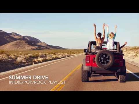 SUMMER DRIVE 2016 PLAYLIST (INDIE POP / ELECTRO POP ALTERNATIVE MUSIC)