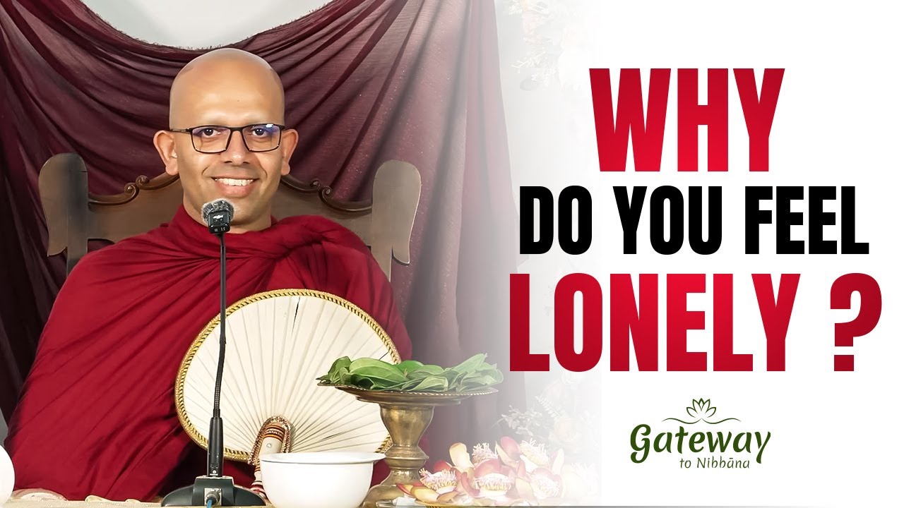 Why do you feel lonely?