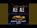 Ale Ale, World Cup Song