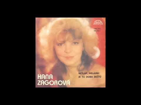 Hana Zagorová   Nešlap nelámej