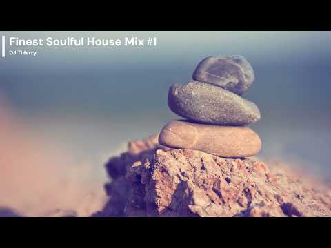 Finest Soulful House Mix #1