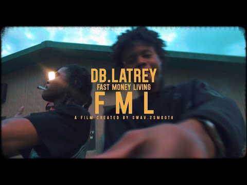 DB.Latrey - Fast Money Living *F.M.L* (Official Video)🎬Shot By. @Swav.2smooth
