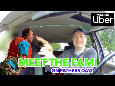 Driving Uber on Fathers Day, Meet the Family! Mission Uber