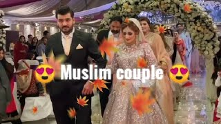 😍Cute Couples entry 😘 wedding 💒 Whatsapp status video💗 beautiful bridal😍 Muslim couple