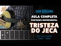 TRISTEZA DO JECA - TONICO E TINOCO - AULA COMPLETA