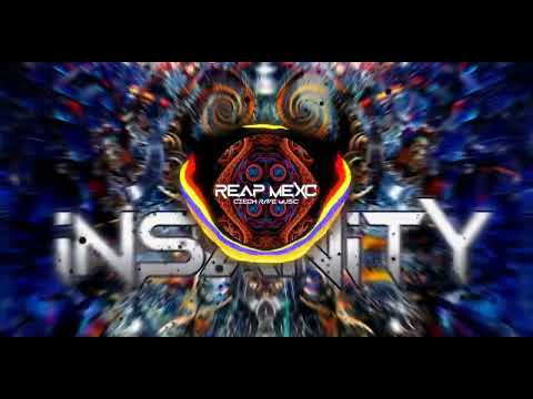 REAP MEXC - Insanity [Tekno/Tribe]