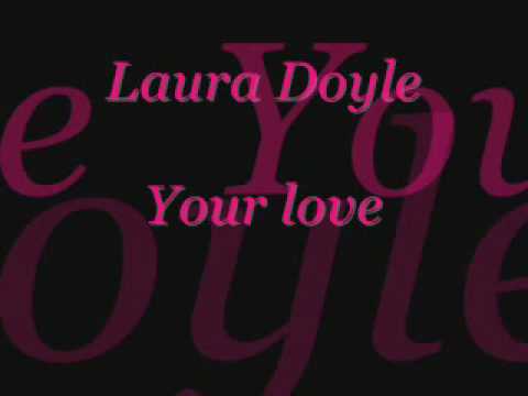 Laura Doyle - Your Love