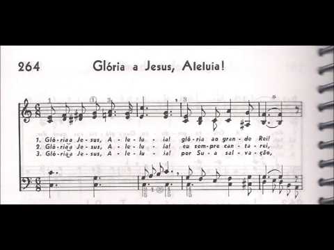 CCB - HINÁRIO 04 - HINO 264 - "GLÓRIA A JESUS, ALELUIA!" - by MESSIAS ULLMANN